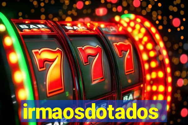 irmaosdotados