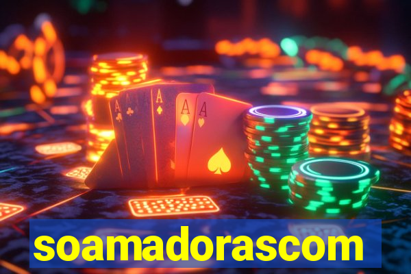 soamadorascom