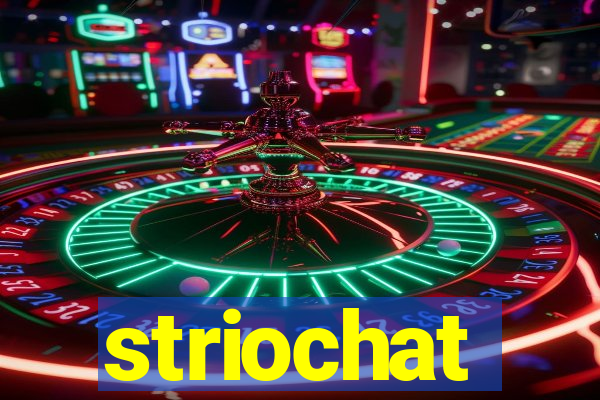 striochat