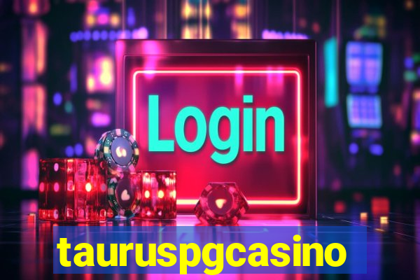 tauruspgcasino