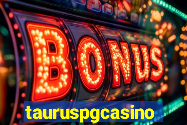 tauruspgcasino