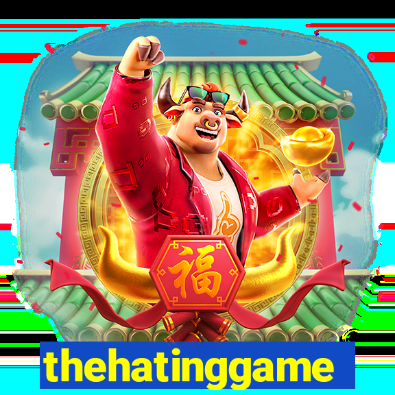 thehatinggame