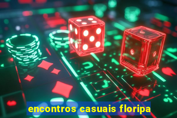 encontros casuais floripa