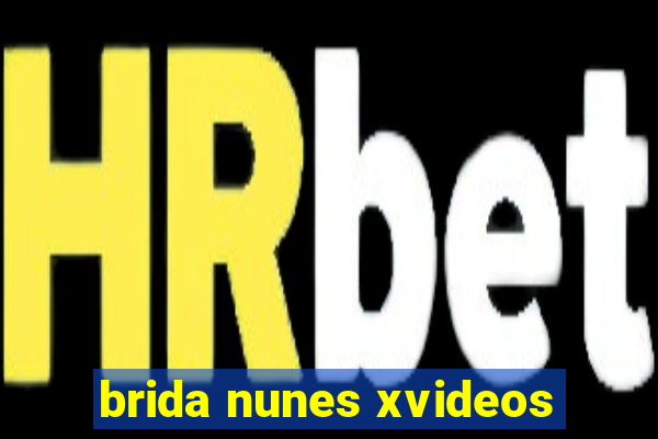 brida nunes xvideos