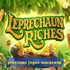 proximos jogos maracana