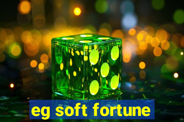 eg soft fortune