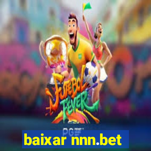 baixar nnn.bet