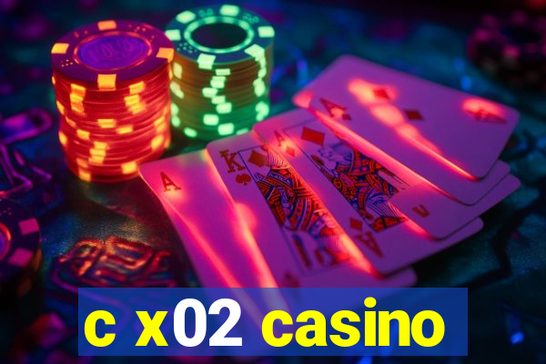 c x02 casino