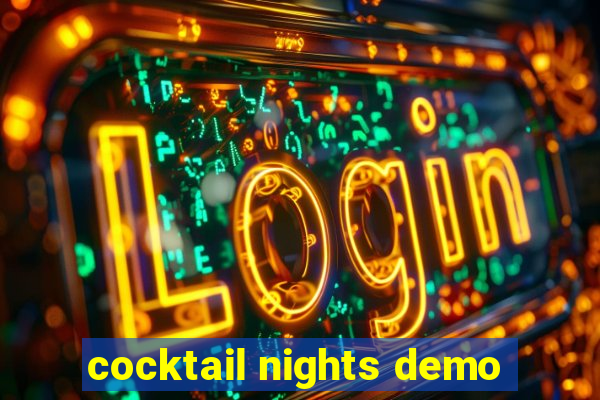 cocktail nights demo