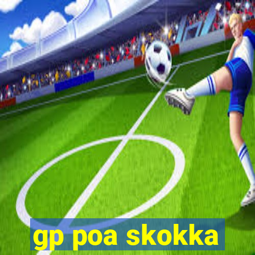 gp poa skokka