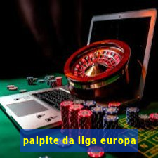 palpite da liga europa