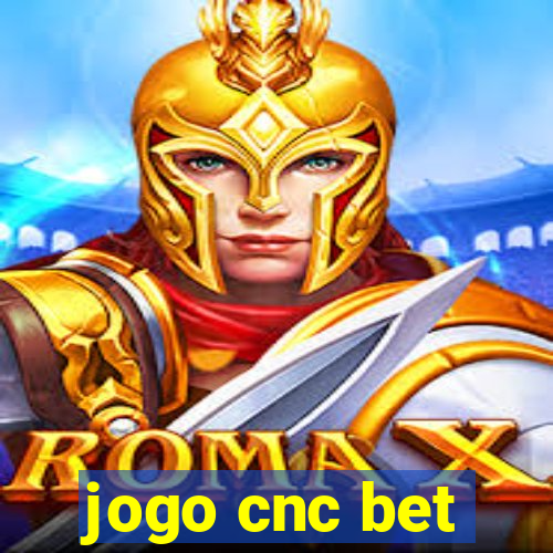 jogo cnc bet