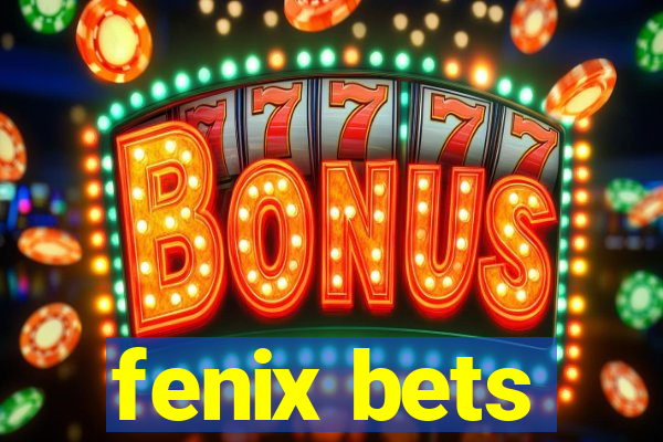 fenix bets