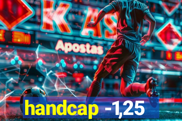 handcap -1,25