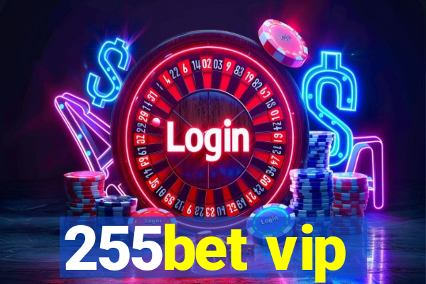 255bet vip