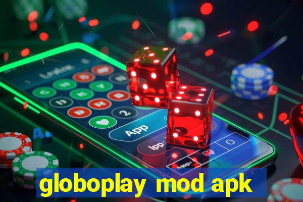 globoplay mod apk