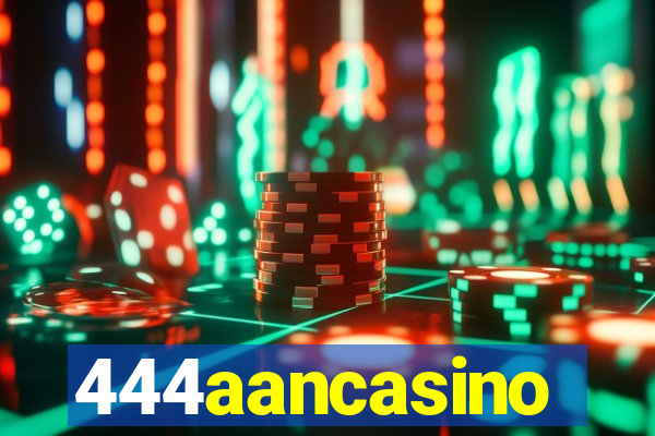 444aancasino