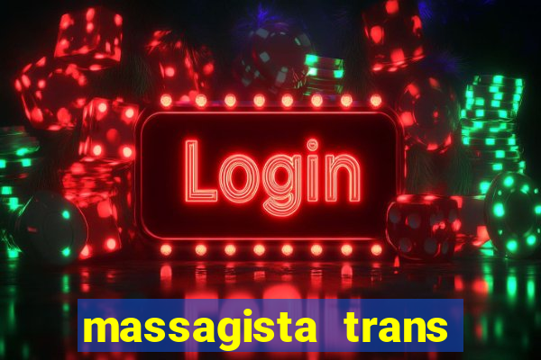 massagista trans sao paulo