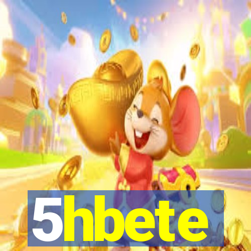 5hbete