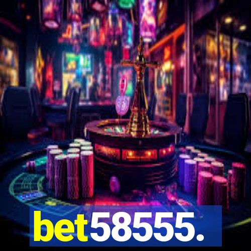 bet58555.