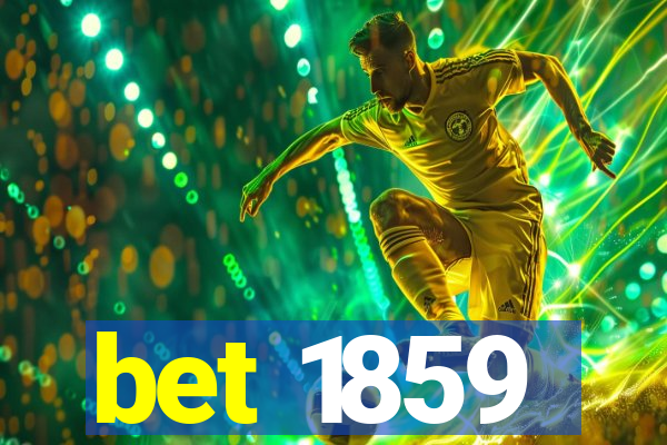 bet 1859