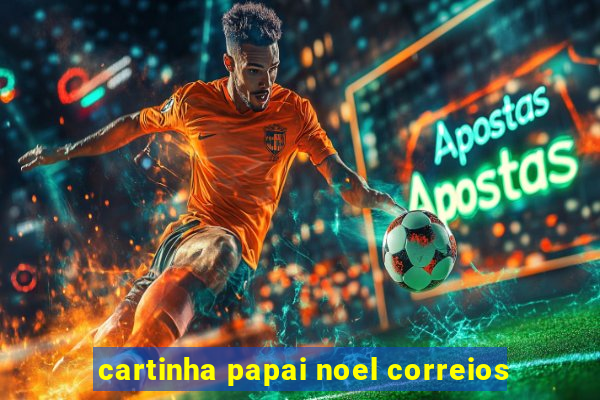 cartinha papai noel correios