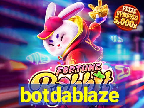 botdablaze