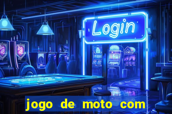 jogo de moto com dinheiro infinito