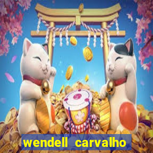 wendell carvalho reclame aqui