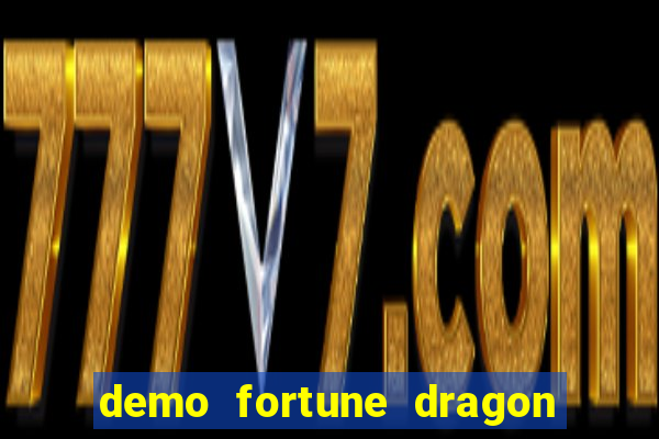 demo fortune dragon com ganho certo