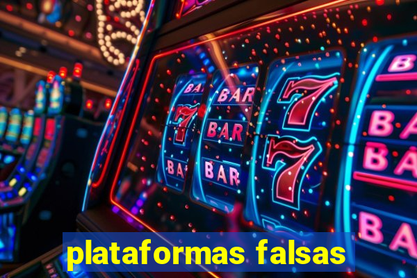 plataformas falsas