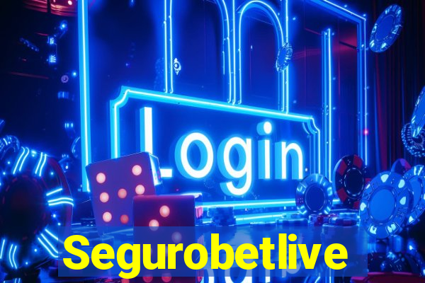 Segurobetlive