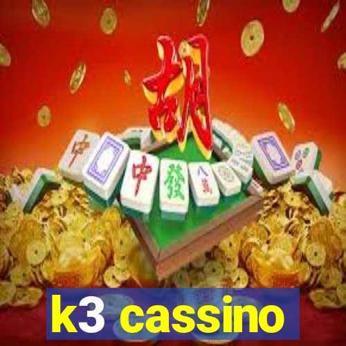 k3 cassino