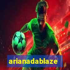 arianadablaze