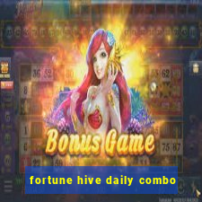 fortune hive daily combo