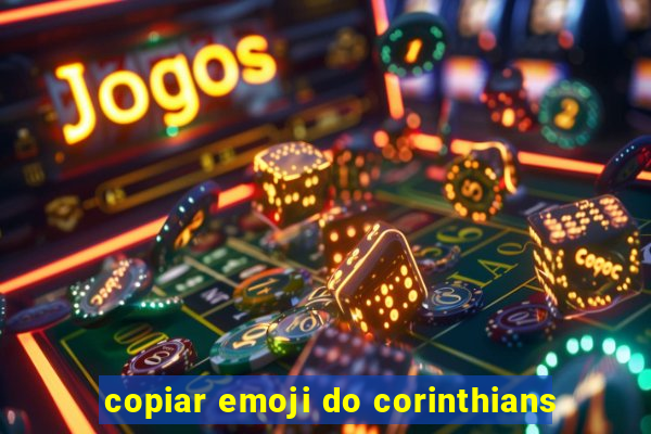 copiar emoji do corinthians