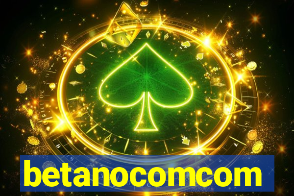 betanocomcom