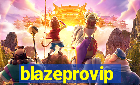 blazeprovip