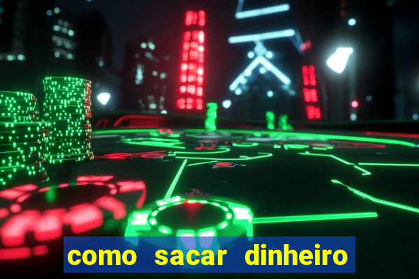 como sacar dinheiro no slots 777