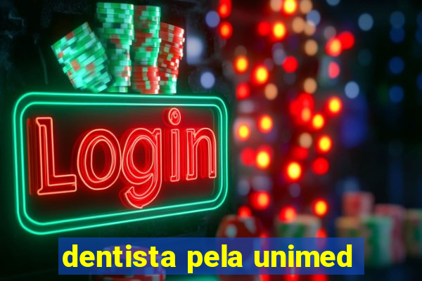 dentista pela unimed