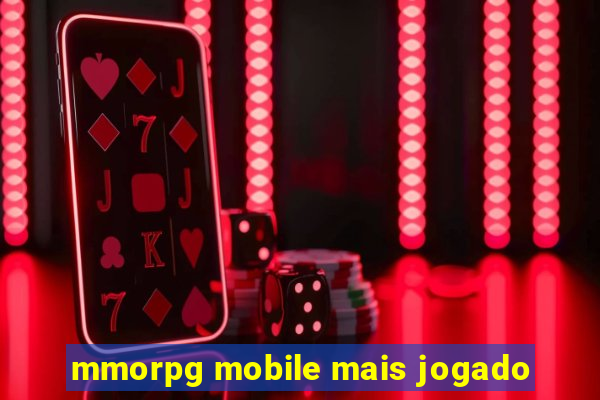 mmorpg mobile mais jogado