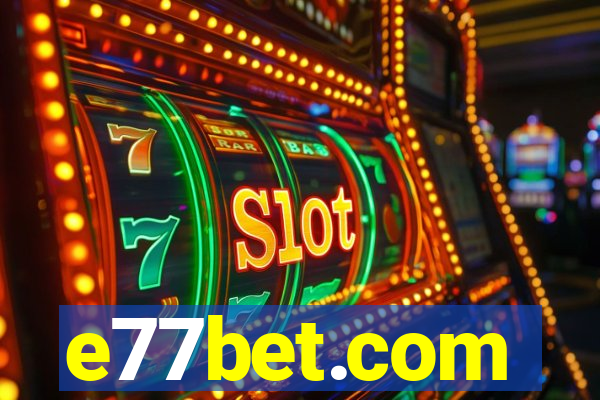 e77bet.com