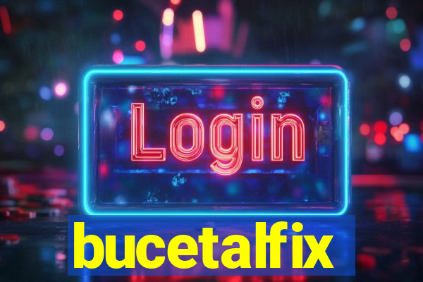 bucetalfix