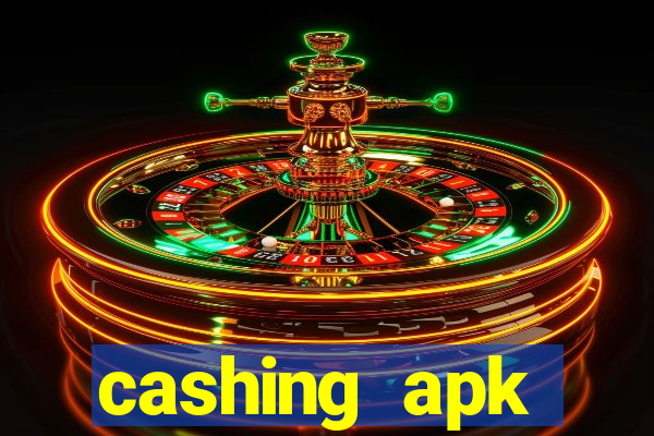 cashing apk dinheiro infinito