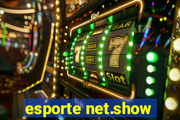 esporte net.show