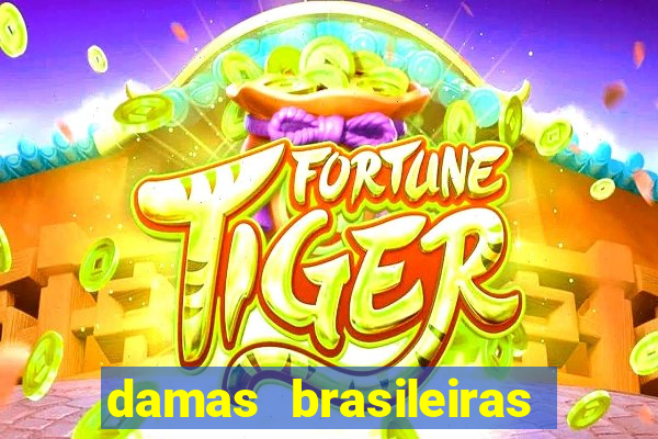 damas brasileiras jogar online