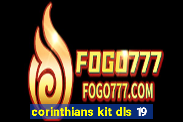 corinthians kit dls 19