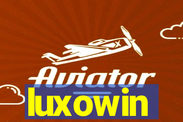 luxowin