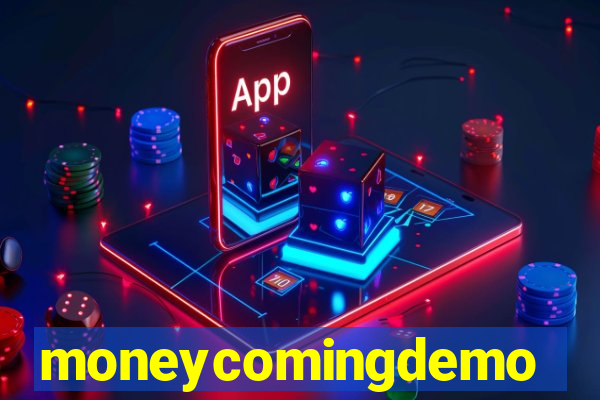 moneycomingdemo