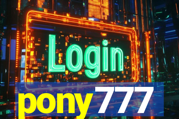 pony777